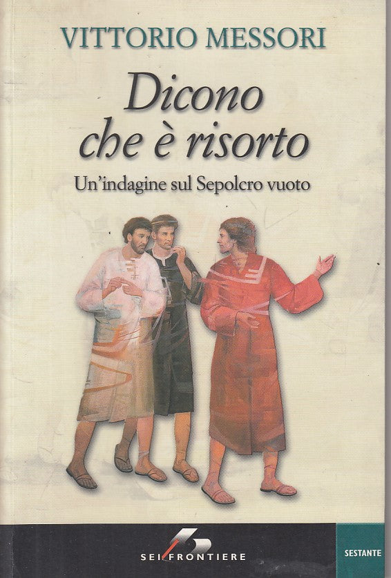 LS- DICONO CHE E' RISORTO INDAGINE - MESSORI - SEI --- 2000 - B - YFS379