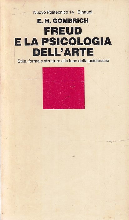 LS- FREUD E LA PSICOLOGIA DELL'ARTE- GOMBRICH- EINAUDI- NUOVO POLITECNICO- B-XFS