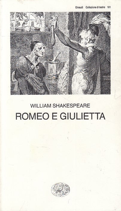 LN- ROMEO E GIULIETTA - SHAKESPEARE - EINAUDI - TEATRO -- 1994 - B - ZFS414