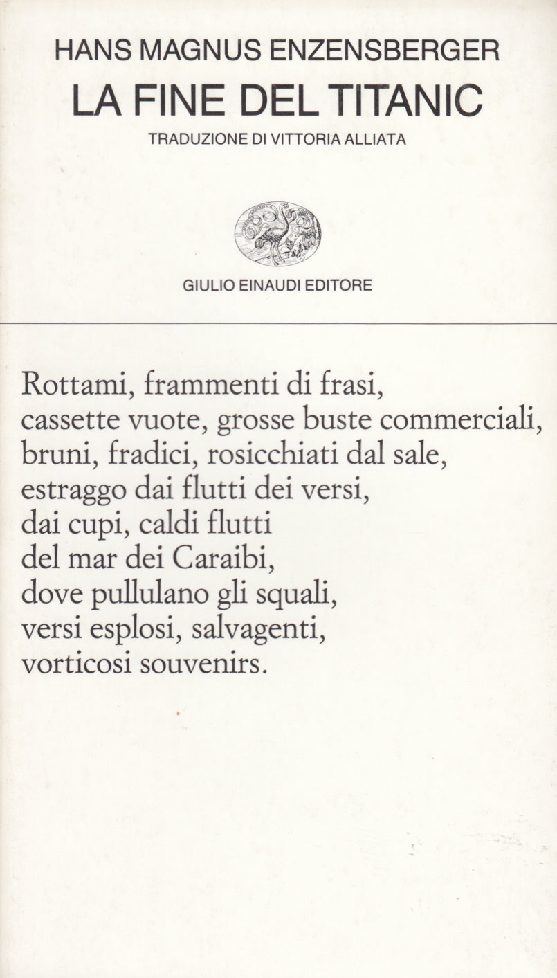 La fine del Titanic - Hans Magnus Enzensberger - Einaudi Collezione poesia - XFS