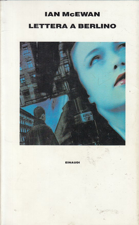 LN- LETTERA A BERLINO - IAN MCEWAN - EINAUDI --- 1990 - CS - ZFS628