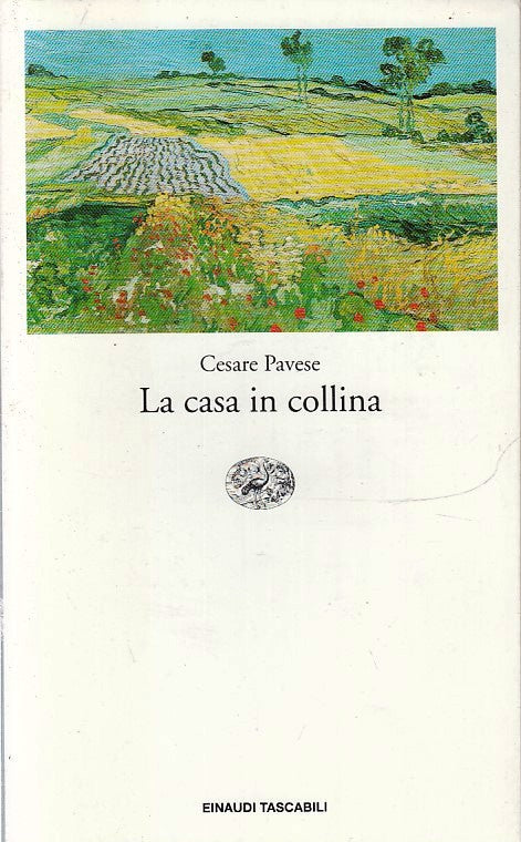 LN- LA CASA IN COLLINA - CESARE PAVESE- EINAUDI- TASCABILI LETTERATURA--- B- XFS