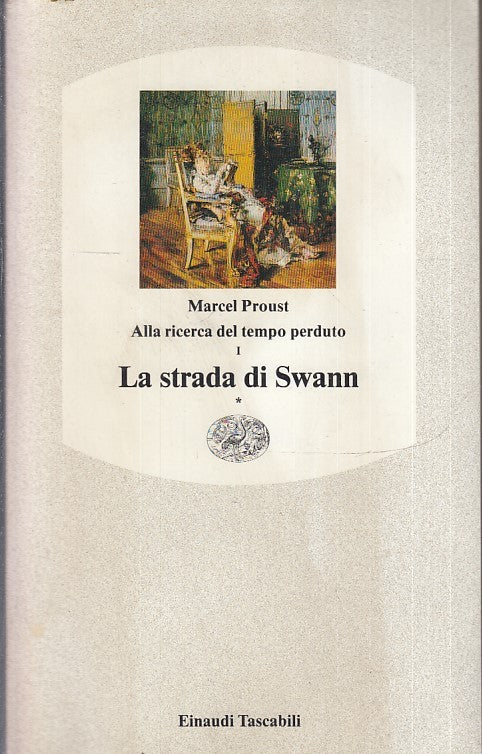 LN- LA STRADA DI SWANN - MARCEL PROUST - EINAUDI - TASCABILI-- 1991 - B - XFS