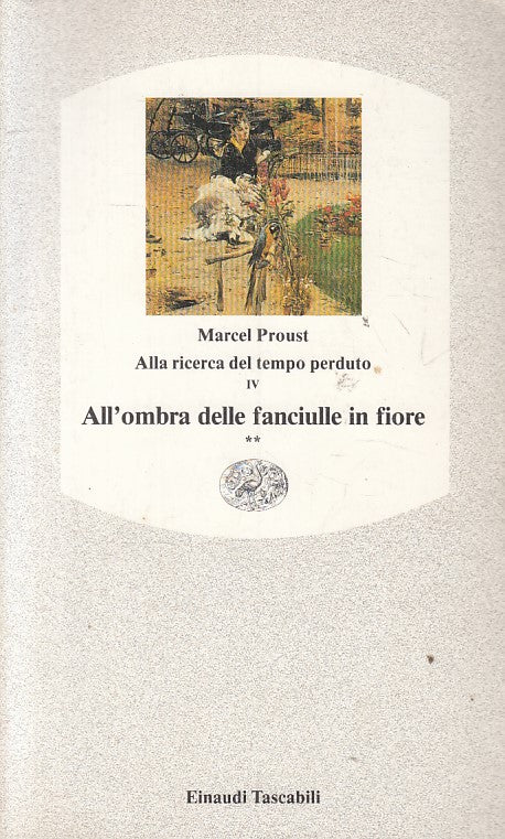 LN- ALL'OMBRA DELLE FANCIULLE IN FIORE II - PROUST- EINAUDI--- 1991 - B - YFS495
