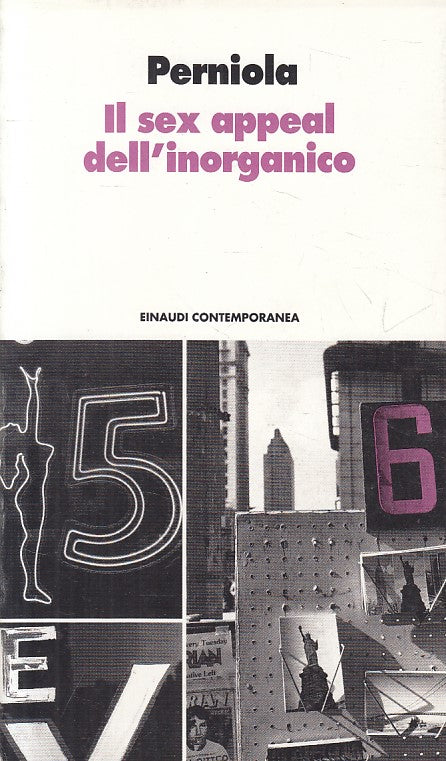 LN- IL SEX APPEAL DELL'INORGANICO - PERNIOLA - EINAUDI --- 1994 - B - YFS423