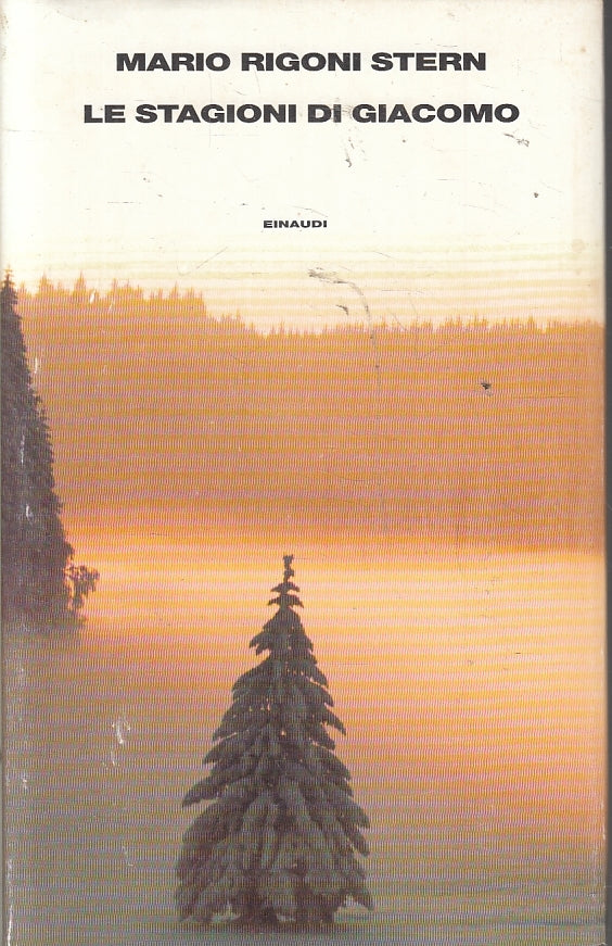 LN- LE STAGIONI DI GIACOMO - MARIO RIGONI STERN- EINAUDI-- 1a ED.- 1995- CS- XFS