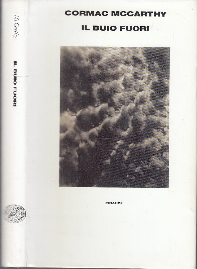 LN- IL BUIO FUORI - CORMAC MCCARTHY - EINAUDI -- 1a ED. - 1997 - CS - XFS45