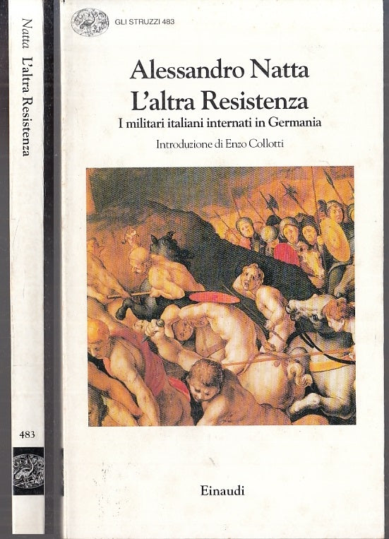 LS- L'ALTRA RESISTENZA- ALESSANDRO NATTA- EINAUDI- STRUZZI- 1a ED.- 1997- B- XFS