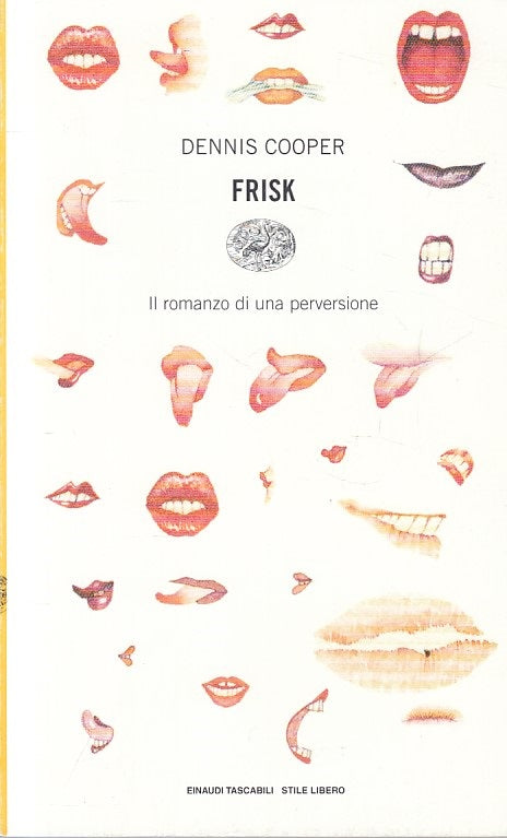 LN- FRISK - DENNIS COOPER - EINAUDI - STILE LIBERO -- 1997 - B - YFS590