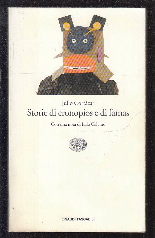 LN- STORIE DI CRONOPIOS E DI FAMAS - CORTAZAR- EINAUDI- TASCABILI-- 1997- B- XFS