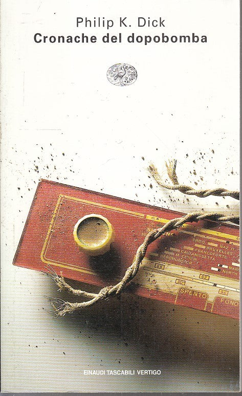 LN2- CRONACHE DEL DOPOBOMBA - PHILIP K. DICK - EINAUDI TASCABILI VERTIGO- B- XFS