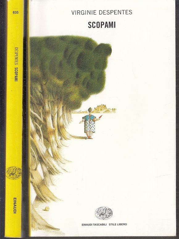 LX- SCOPAMI - DESPENTES - EINAUDI - TASCABILI STILE LIBERO- 1a - 1999- B- XFS108