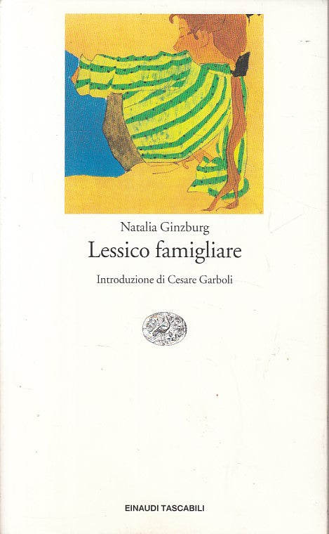 LN- LESSICO FAMIGLIARE - GINZBURG - EINAUDI - LETTERATURA -- 1999 - B - YFS412