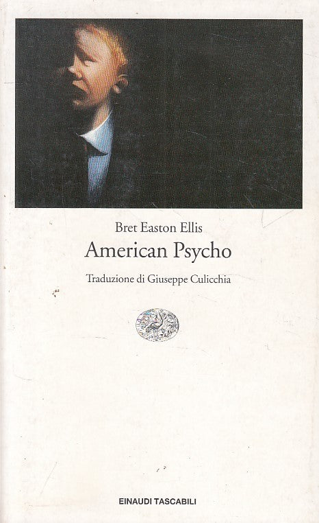 LN- AMERICAN PSYCHO - ELLIS - EINAUDI - TASCABILI -- 2001 - B - YFS206