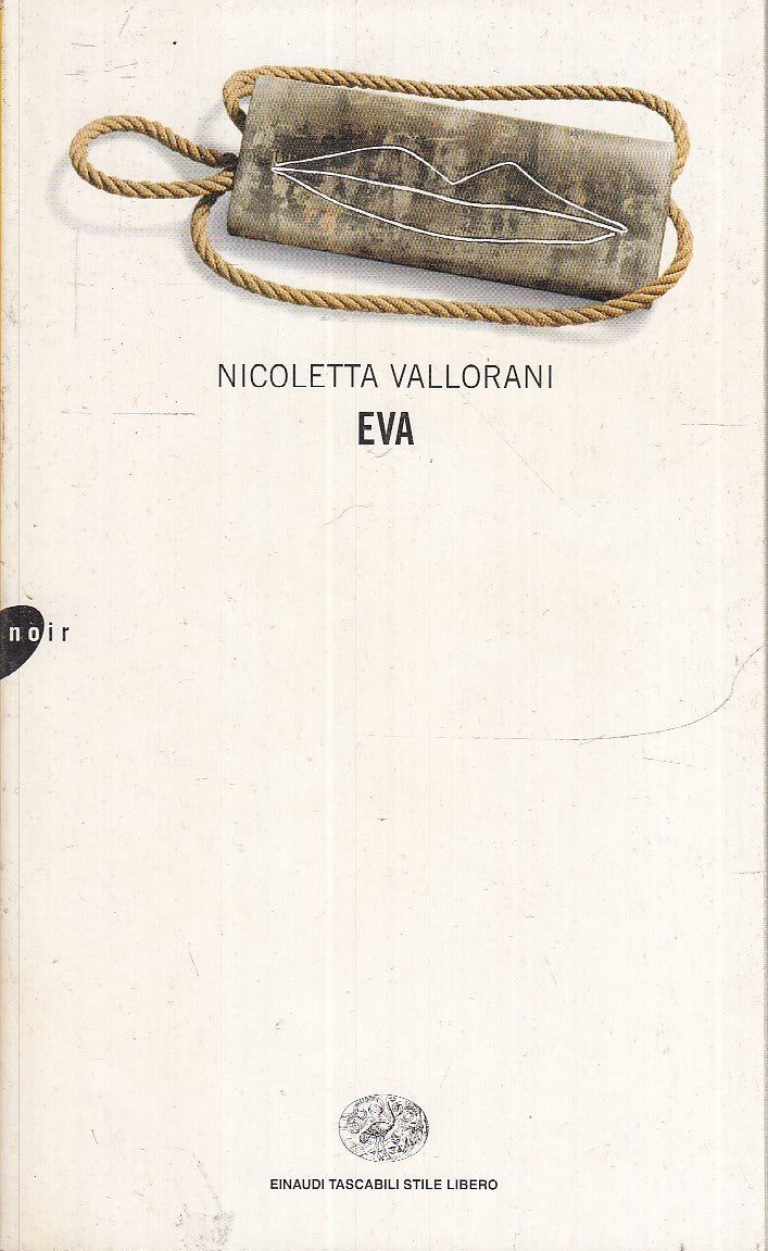 LN- EVA - NICOLETTA VALLORANI - EINAUDI - TASCABILI STILE LIBERO -- 2002- B- XFS