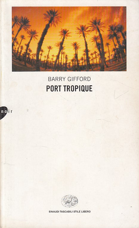 LN- PORT TROPIQUE - GIFFORD - EINAUDI - STILE LIBERO -- 2003 - B - YDS497