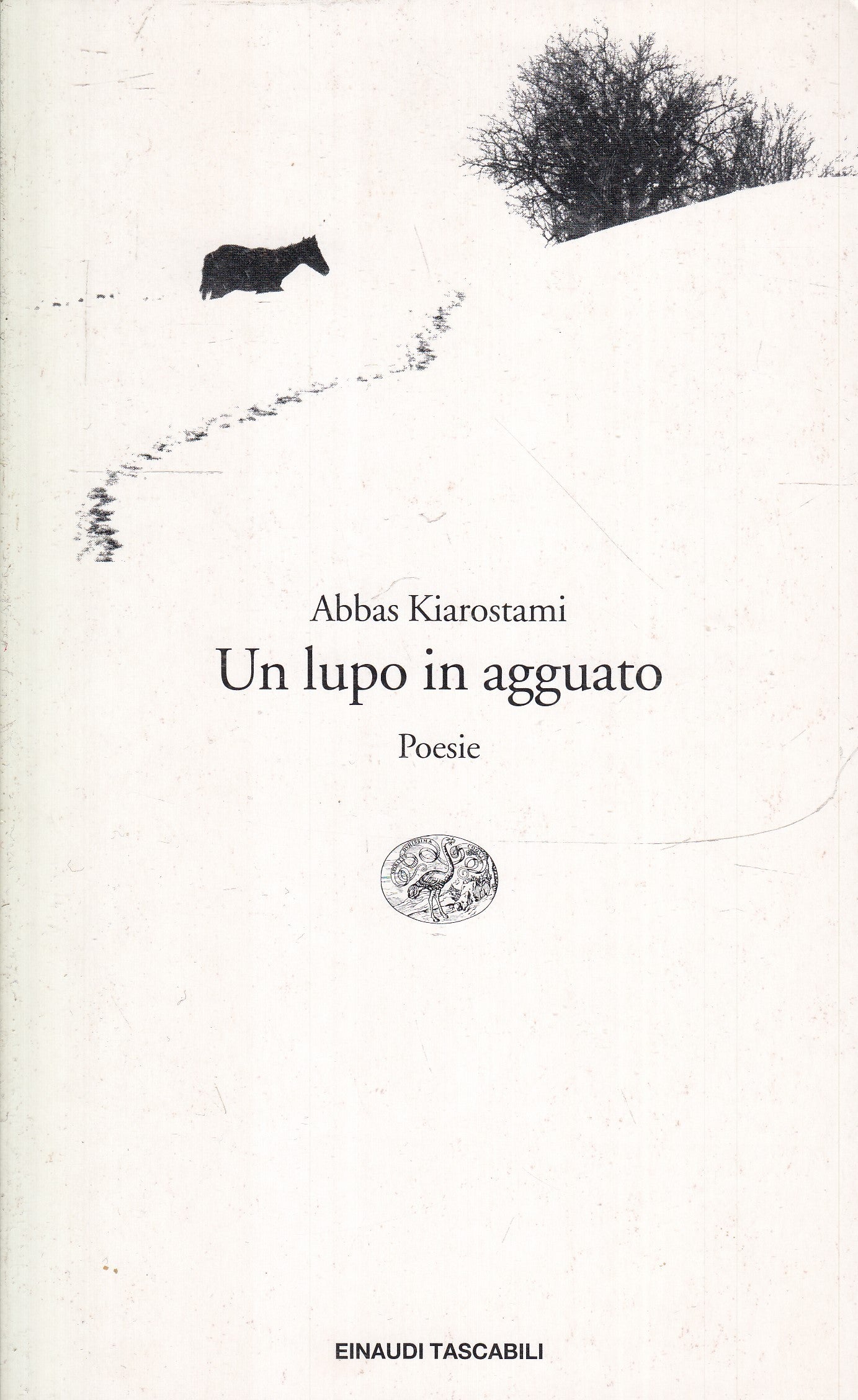 LN- UN LUPO IN AGGUATO POESIE- ABBAS KIAROSTAMI- EINAUDI- TASCABILI- 2003- B-XFS