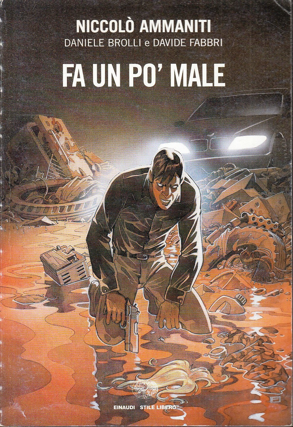 LB- FA UN PO' MALE- AMMANITI BROLLI FABBRI- EINAUDI- STILE LIBERO-- 2004- B- VHX