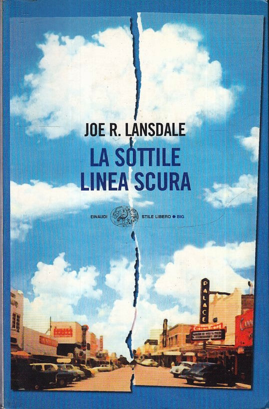 LN- LA SOTTILE LINEA SCURA- JOE R. LANSDALE- EINAUDI- STILE LIBERO-- 2004- B-XFS