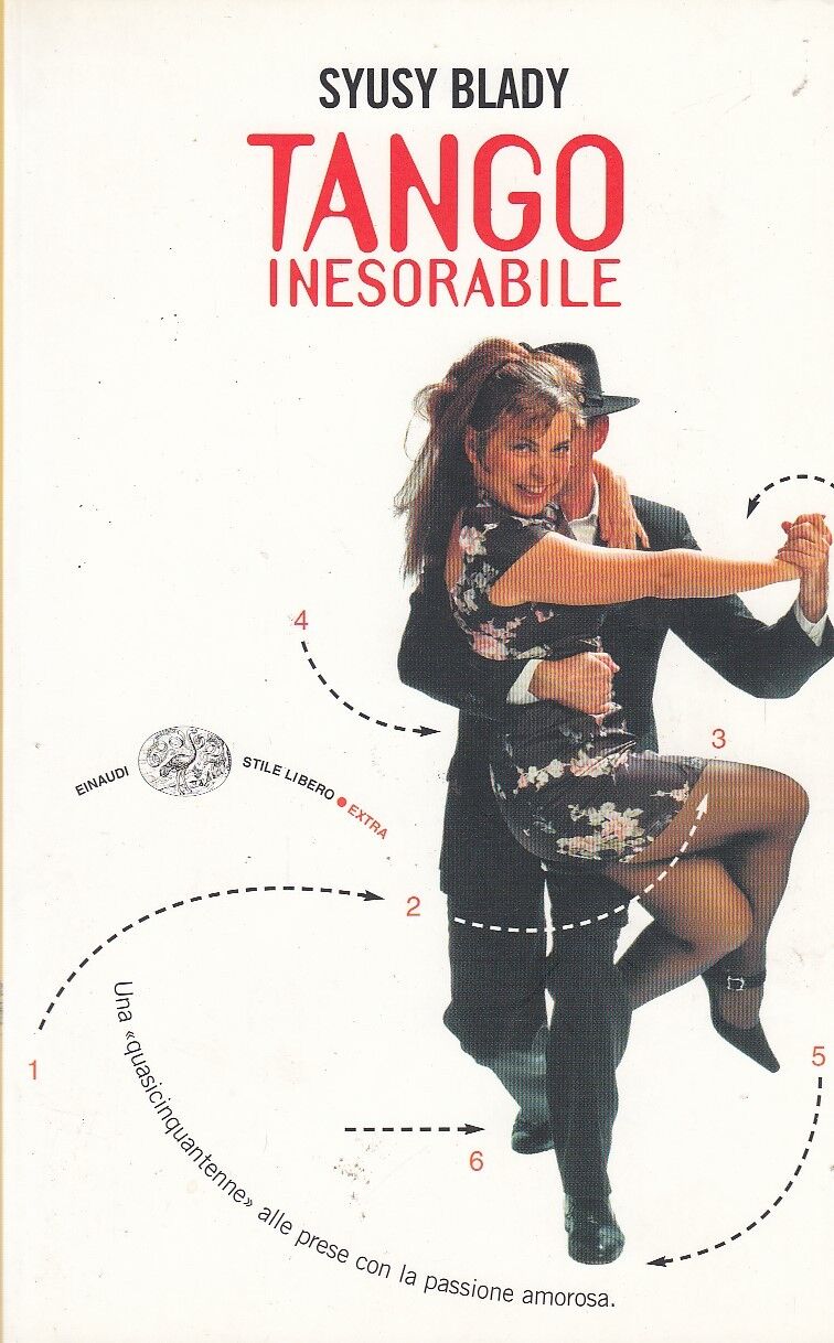 LN2- TANGO INESORABILE - SYUSY BLADY - EINAUDI TASCABILI STILE LIBERO- B- XFS