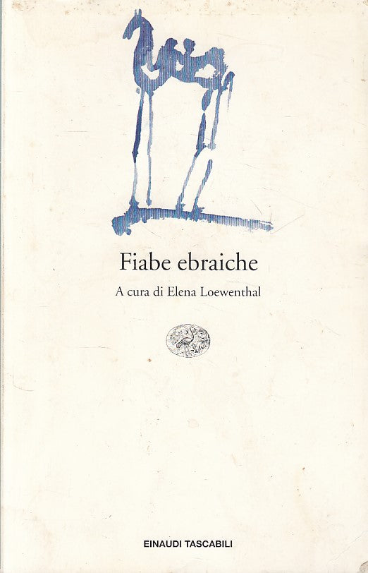 LN- FIABE EBRAICHE - LOEWENTHAL - EINAUDI - LETTERATURA -- 2004 - B - ZFS134