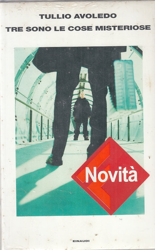 LN- TRE SONO LE COSE MISTERIOSE - TULLIO AVOLEDO - EINAUDI ---- CS - XFS