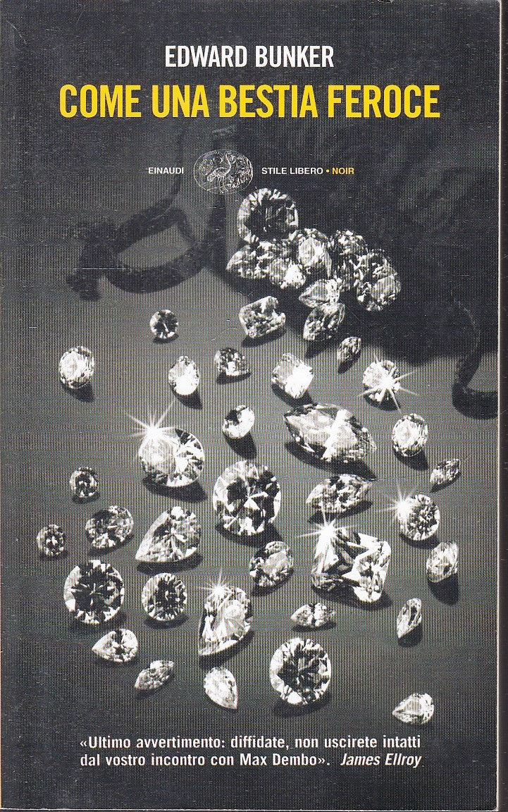 LN- COME UNA BESTIA FEROCE - EDWARD BUNKER- EINAUDI- STILE LIBERO NOIR--- B- XFS
