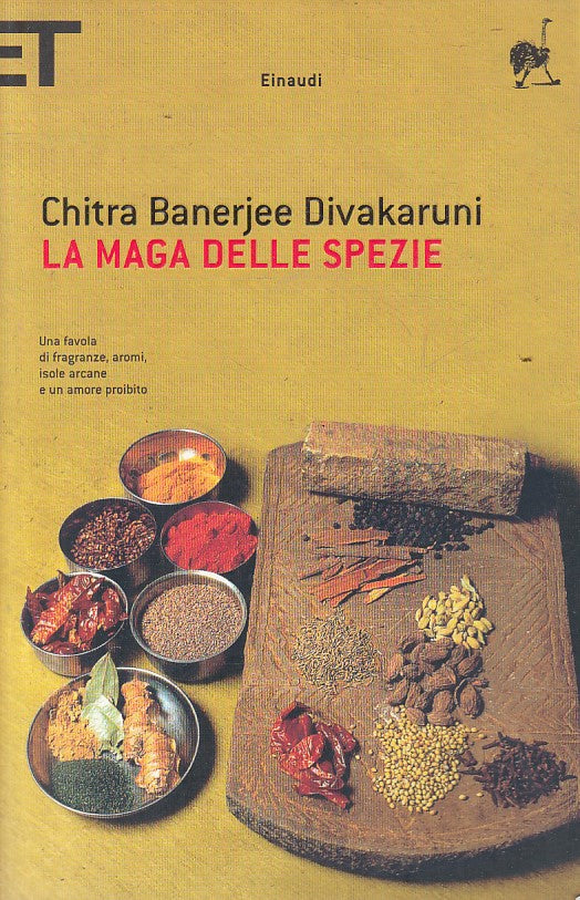 LN- LA MAGA DELLE SPEZIE - DIVAKARUNI - EINAUDI - SUPER ET -- 2005 - B - YFS2