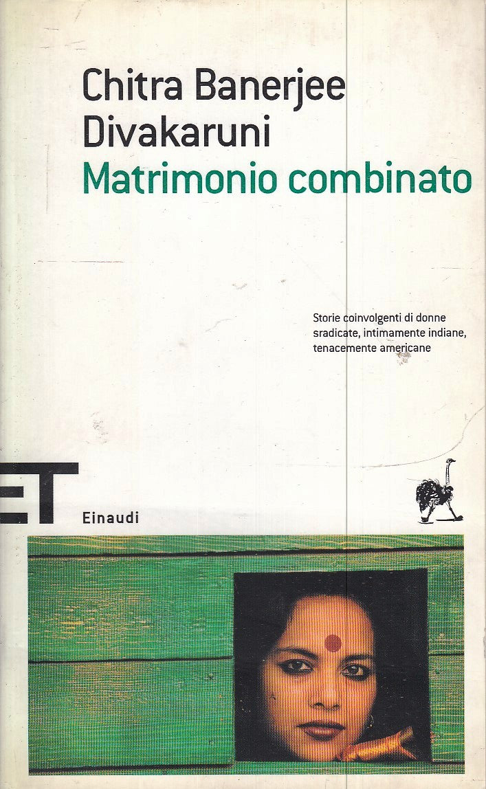 MATRIMONIO COMBINATO - CHITRA BANERJEE DIVAKARUNI- EINAUDI ET CLASSICI- XFS