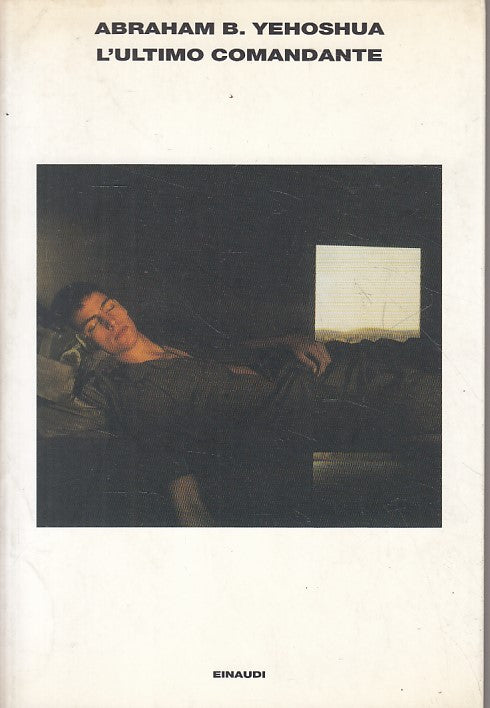LN- L'ULTIMO COMANDANTE - YEHOSHUA - EINAUDI - ARCIPELAGO -- 2005 - B - YFS429