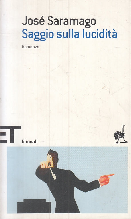 LS- SAGGIO SULLA LUCIDITA' - JOSE' SARAMAGO - EINAUDI - STRUZZI- 2005- B- ZFS151