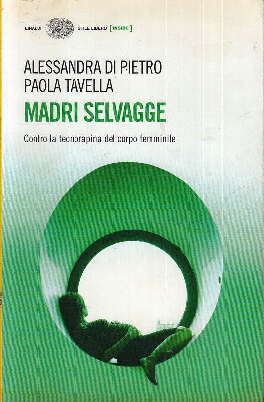 LN2- MADRI SELVAGGE - ALESSANDRA DI PIETRO TAVELLA- EINAUDI STILE LIBERO- B- XFS