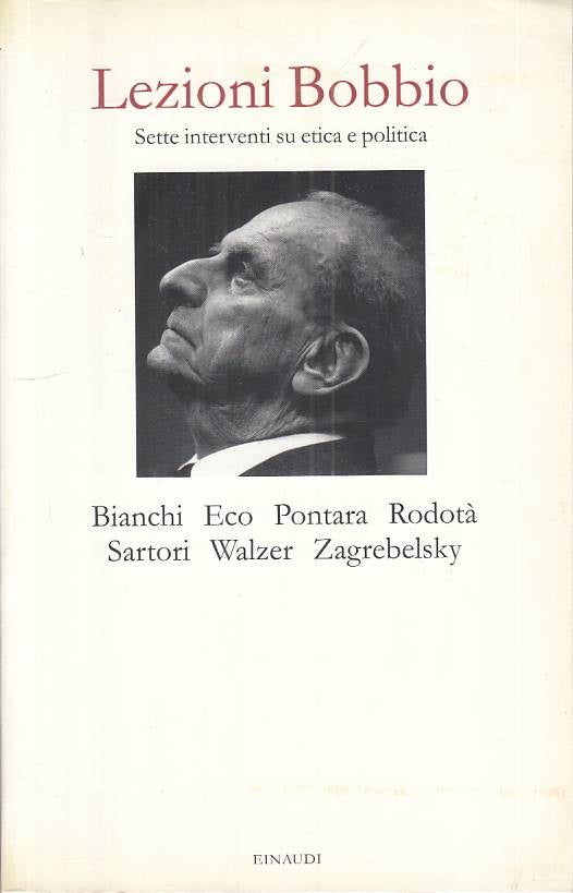 LS- LEZIONI BOBBIO SETTE INTERVENTI ETICA POLITICA-- EINAUDI--- 2006 - B - ZTS45