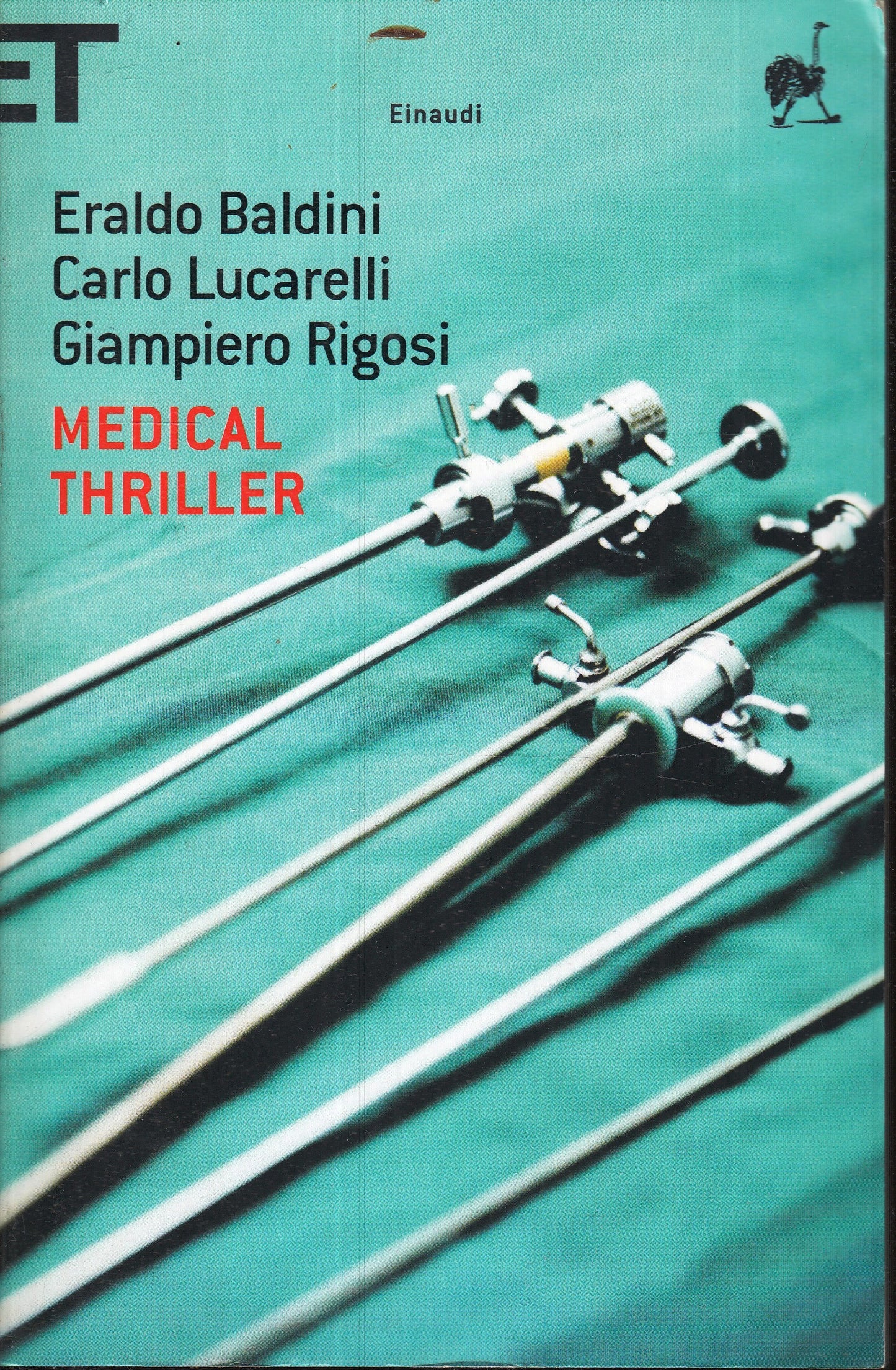 LN- MEDICAL THRILLER - LUCARELLI BALDINI RIGOSI - EINAUDI - SUPER ET --- B - XFS