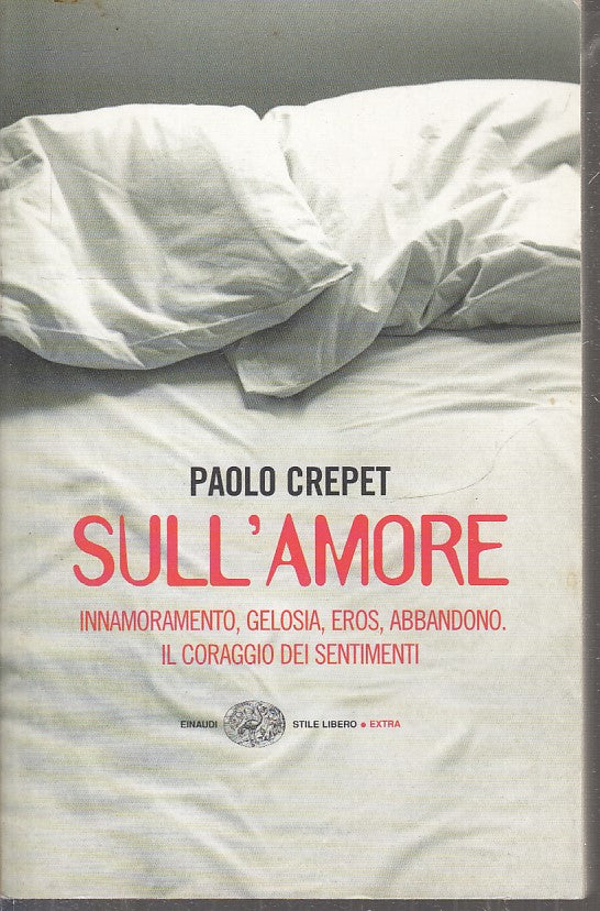 LN2- SULL'AMORE INNAMORAMENTO- PAOLO CREPET- EINAUDI STILE LIBERO EXTRA- B - XFS