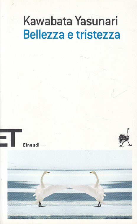LN- BELLEZZA E TRISTEZZA - YASUNARI - EINAUDI - ET SCRITTORI-- 2007 - B - YFS604