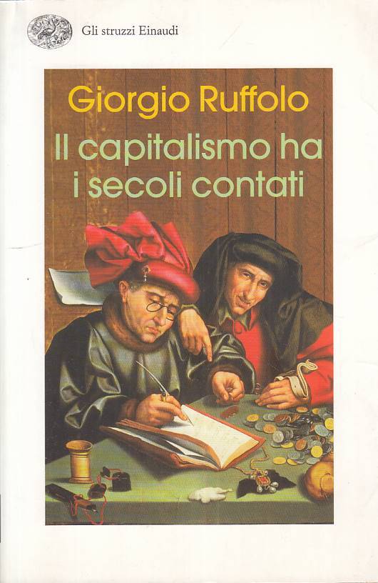 LS- IL CAPITALISMO HA I SECOLI CONTATI - RUFFOLO - EINAUDI --- 2008 - B - YFS160