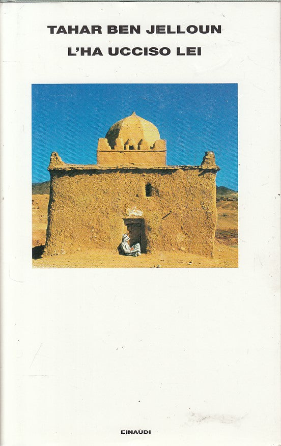 LN- L'HA UCCISO LEI - TAHAR BEN JELLOUN - EINAUDI --- 2008 - CS - YFS174