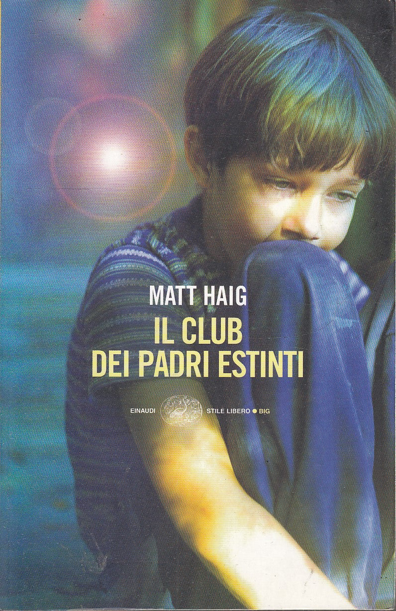 Il club dei padri estinti - Matt Haig - Einaudi Stile Libero Big - XFS