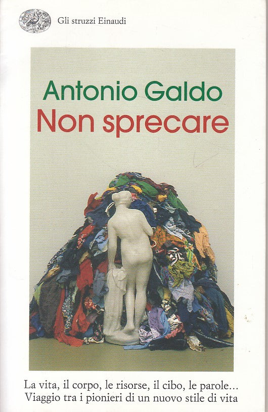 LZ- NON SPRECARE - GALDO - EINAUDI STRUZZI --- 2008 - B - ZCS3