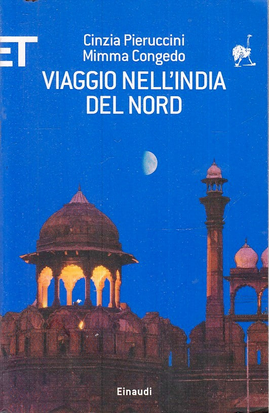 LV- VIAGGIO NELL'INDIA DEL NORD - PIERUCCINI CONGEDO - EINAUDI --- 2010 - B- XFS