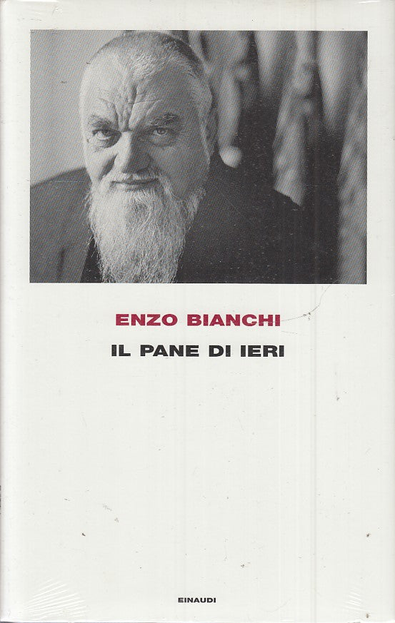 LN2- IL PANE DI IERI - ENZO BIANCHI - EINAUDI - CS - JXS55