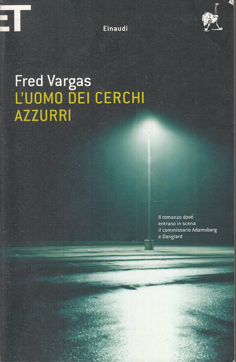 LN2- L'UOMO DEI CERCHI AZZURRI - FRED VARGAS - EINAUDI SUPER ET - B - XFS