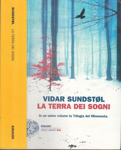 LN- LA TERRA DEI SOGNI - SUNDSTOL - EINAUDI - STILE LIBERO BIG-- 2015- B- YFS662