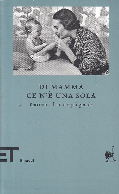 LS- DI MAMMA CE N'E' UNA SOLA -- EINAUDI - ET BIBLIOTECA -- 2010 - B - YFS329
