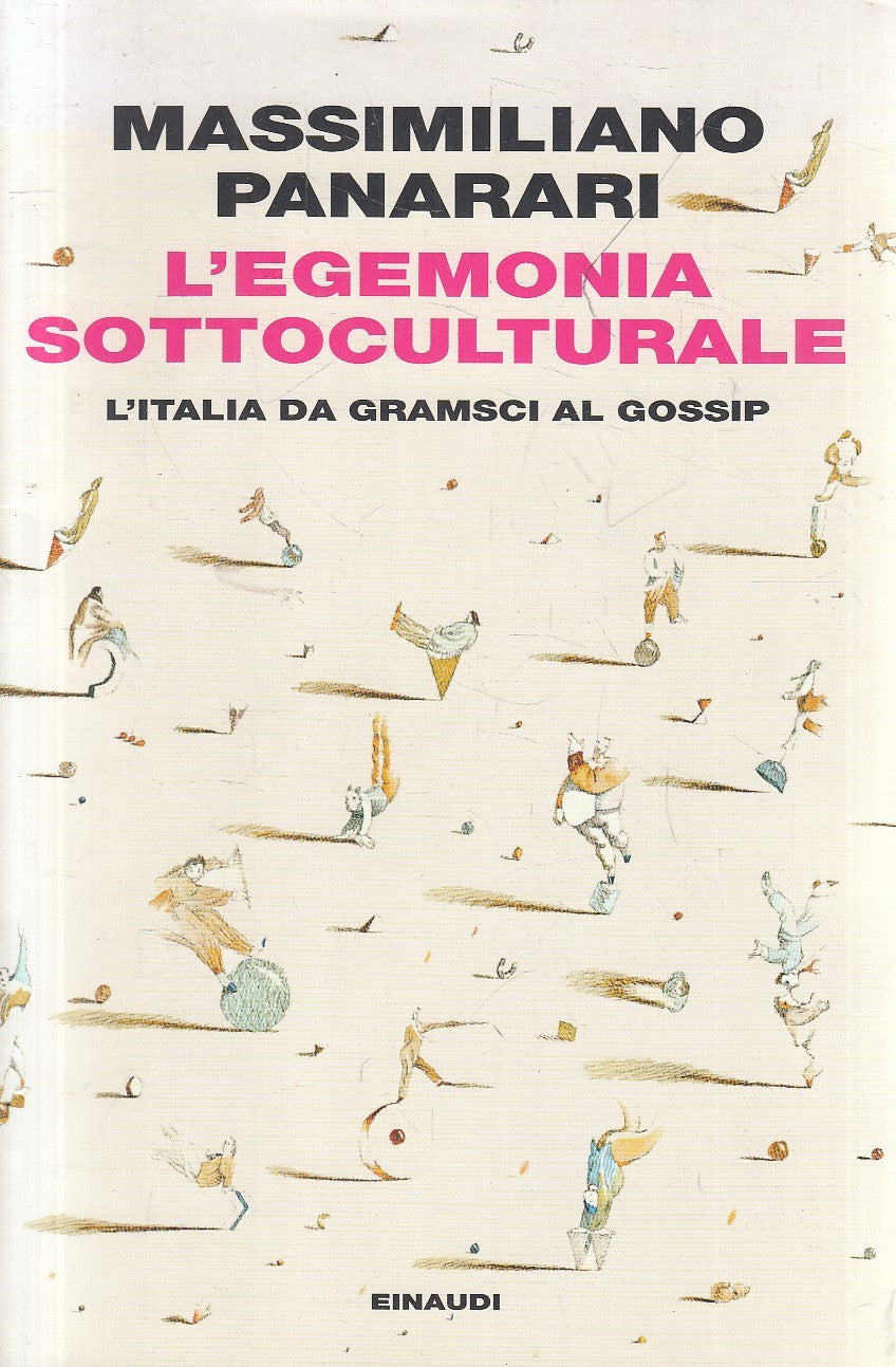 LS- L'EGEMONIA SOTTOCULTURALE - PANARARI - EINAUDI - PASSAGGI -- 2010 - B - XFS