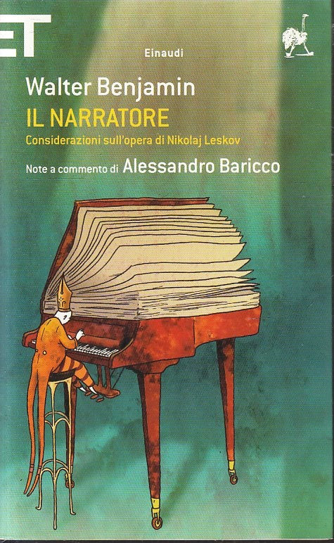 LN- IL NARRATORE - WALTER BENJAMIN - EINAUDI - SUPER ET - 1a ED. - 2011 - B- XFS