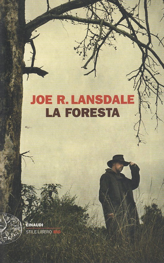 La foresta - Joe R. Lansdale - Einaudi Stile Libero Big - ZDS102