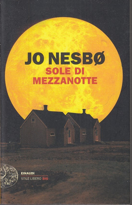 LN- SOLE DI MEZZANOTTE- JO NESBO- EINAUDI- STILE LIBERO BIG- 1a ED.- 2016- B-XFS