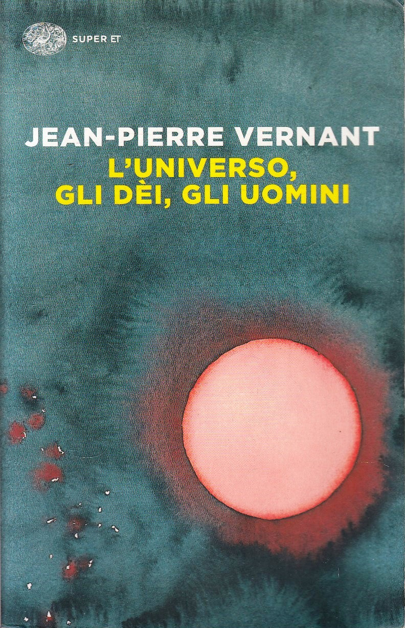 LN- L'UNIVERSO GLI DEI GLI UOMINI- JEAN-PIERRE VERNANT- EINAUDI- SUPER ET- B-XFS